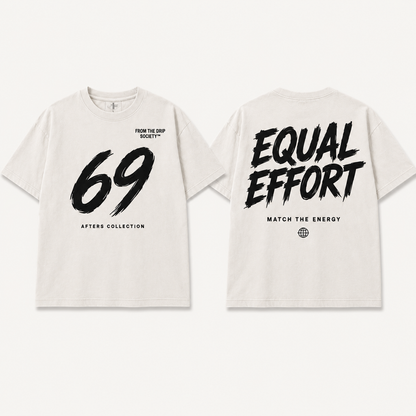 69 / Equal Effort