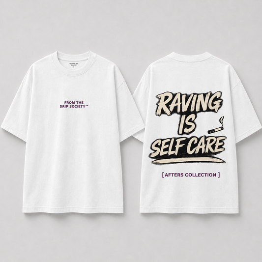 Raving Is Self Care Oversized Tee – Drop_001