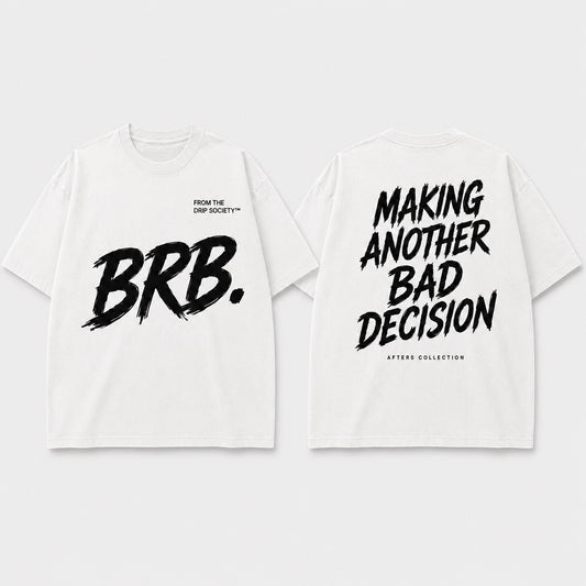 BRB Oversized Tee – Gone For The Night